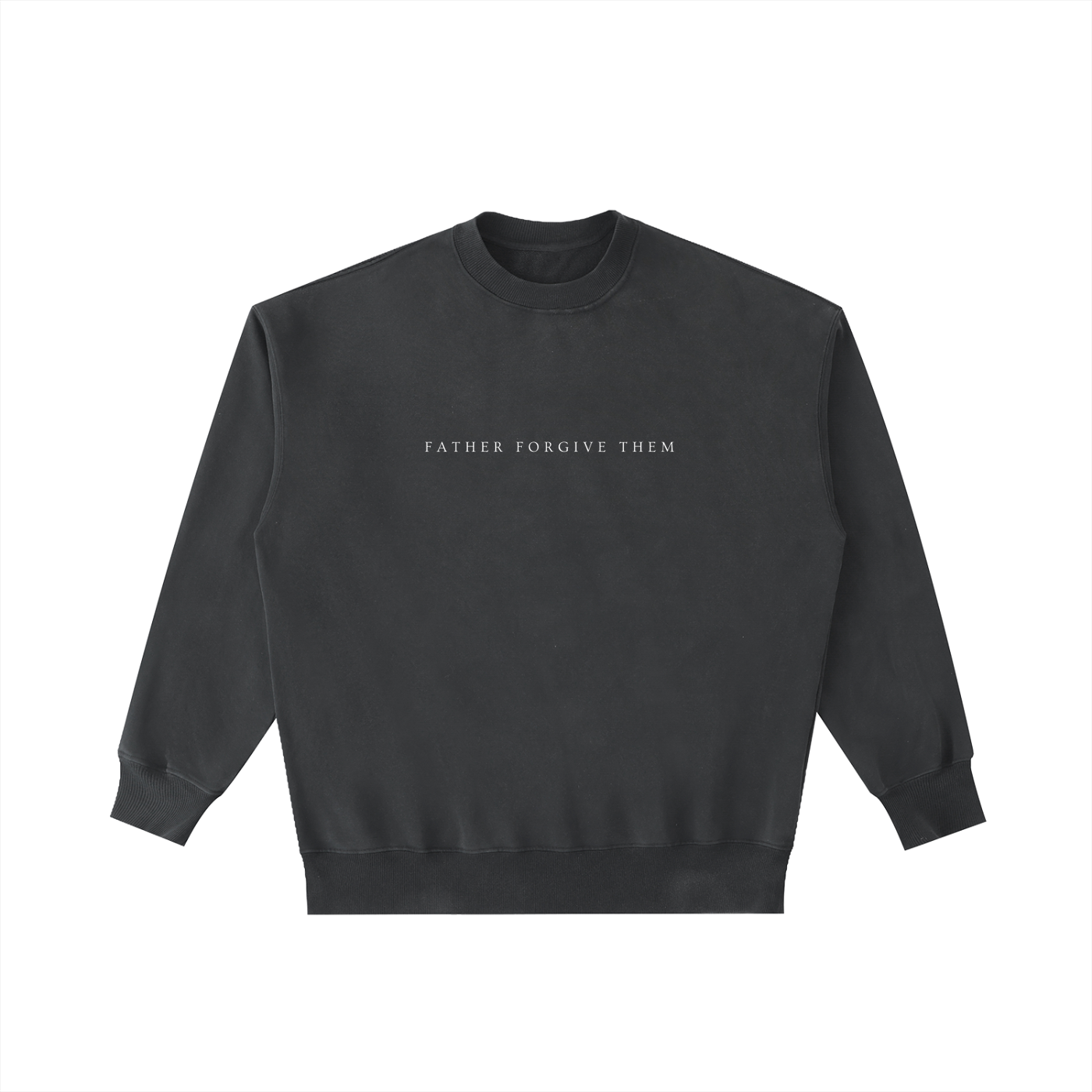 FATHER FORGIVE THEM | Washed Heavyweight Crewneck Sweatshirt